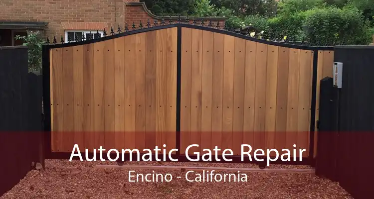 Automatic Gate Repair Encino - California