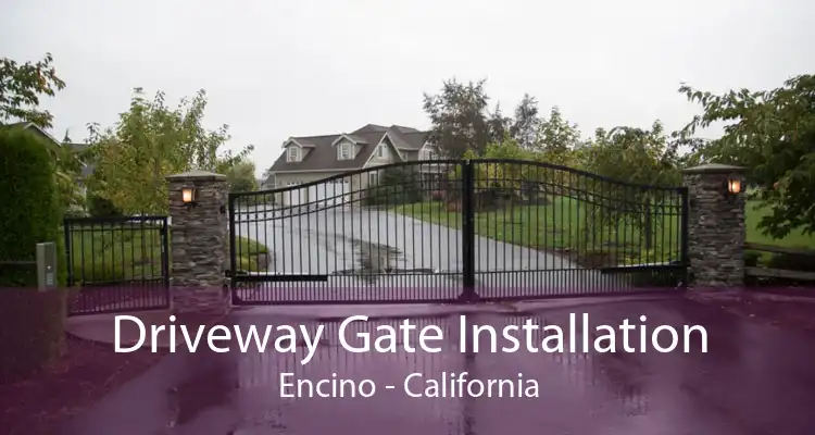 Driveway Gate Installation Encino - California