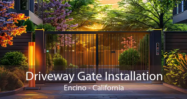 Driveway Gate Installation Encino - California