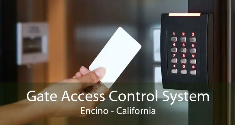 Gate Access Control System Encino - California