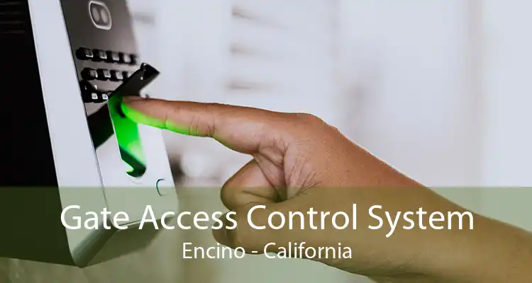 Gate Access Control System Encino - California