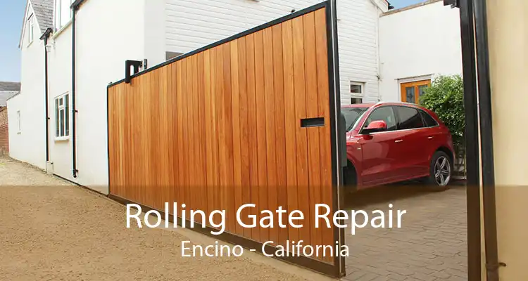 Rolling Gate Repair Encino - California